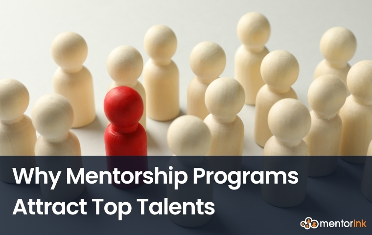 attracting top talents, top talent, hrtech, mentoring software, mentorship programs, hr news, Why Mentorship Programs Attract Top Talents