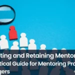 attracting mentors, retaining mentors, attract and retain mentors