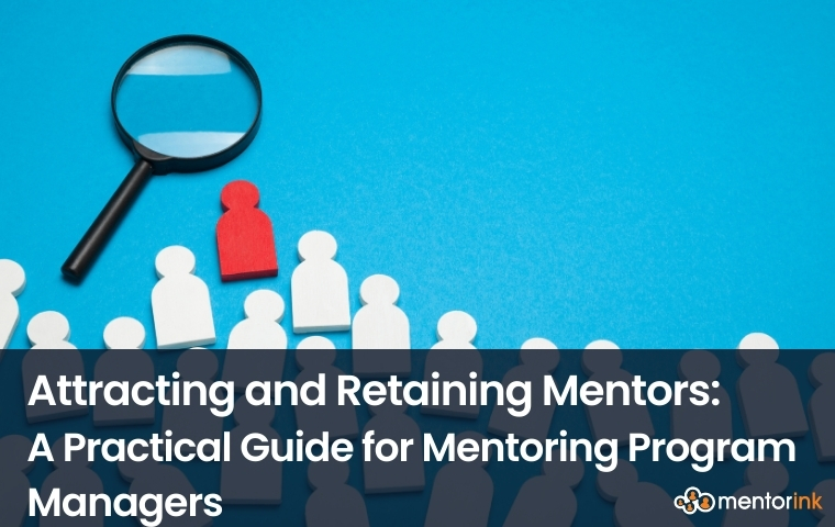 attracting mentors, retaining mentors, attract and retain mentors
