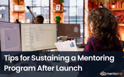 Tips for Sustaining a Mentoring Program After Launch, Sustaining a Mentoring Program, Sustain a Mentoring Program, running a mentoring program