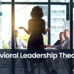 Behavioral Leadership Theory, leadership, behavioral leadership, leadership types