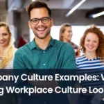 workplace cultures, company culture, organizational culture, workplace culture examples, company culture examples, organizational company examples