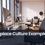 workplace cultures, culture, workplace culture examples, culture examples