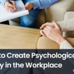How to Create Psychological Safety in the Workplace, Psychological Safety