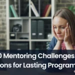 mentoring challenges, mentorship challenges, mentoring program challenges, mentoring program challenges and solutions
