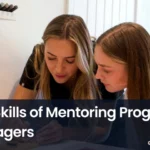key skills of mentoring program managers, skills of mentoring program manager, mentoring program manager skills
