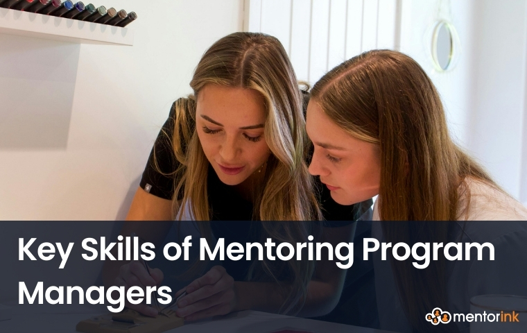key skills of mentoring program managers, skills of mentoring program manager, mentoring program manager skills