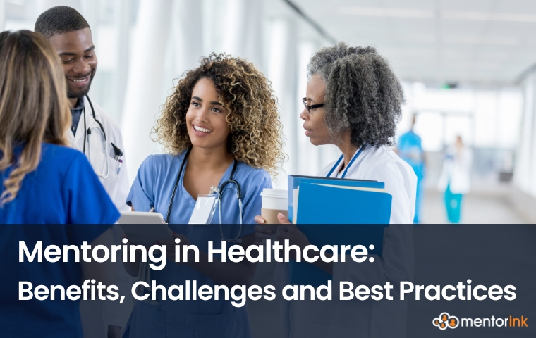 mentoring in healthcare, mentorship in healthcare, mentoring programs in healthcare, benefits of mentoring in healthcare, healthcare mentoring, healthcare mentorship
