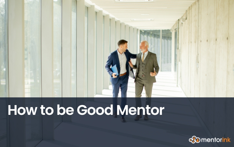 how to be good mentor, how to be a good mentor, good mentor, how to be a good mentor
