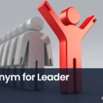 synonym for leader, synonym for leaders, synonym for leadership, leader, leadership
